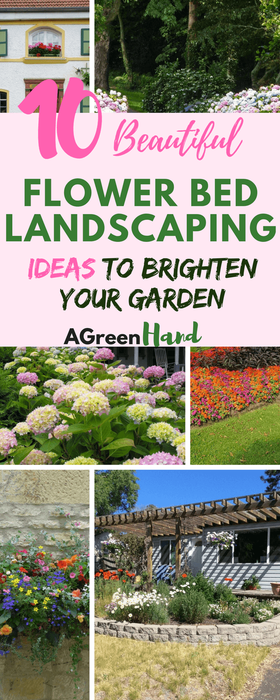 10 Beautiful Flower Bed Landscaping Ideas To Brighten Your Garden #diy #flowerbedlandscaping #gardeningtips #gardeningideas #agreenhand